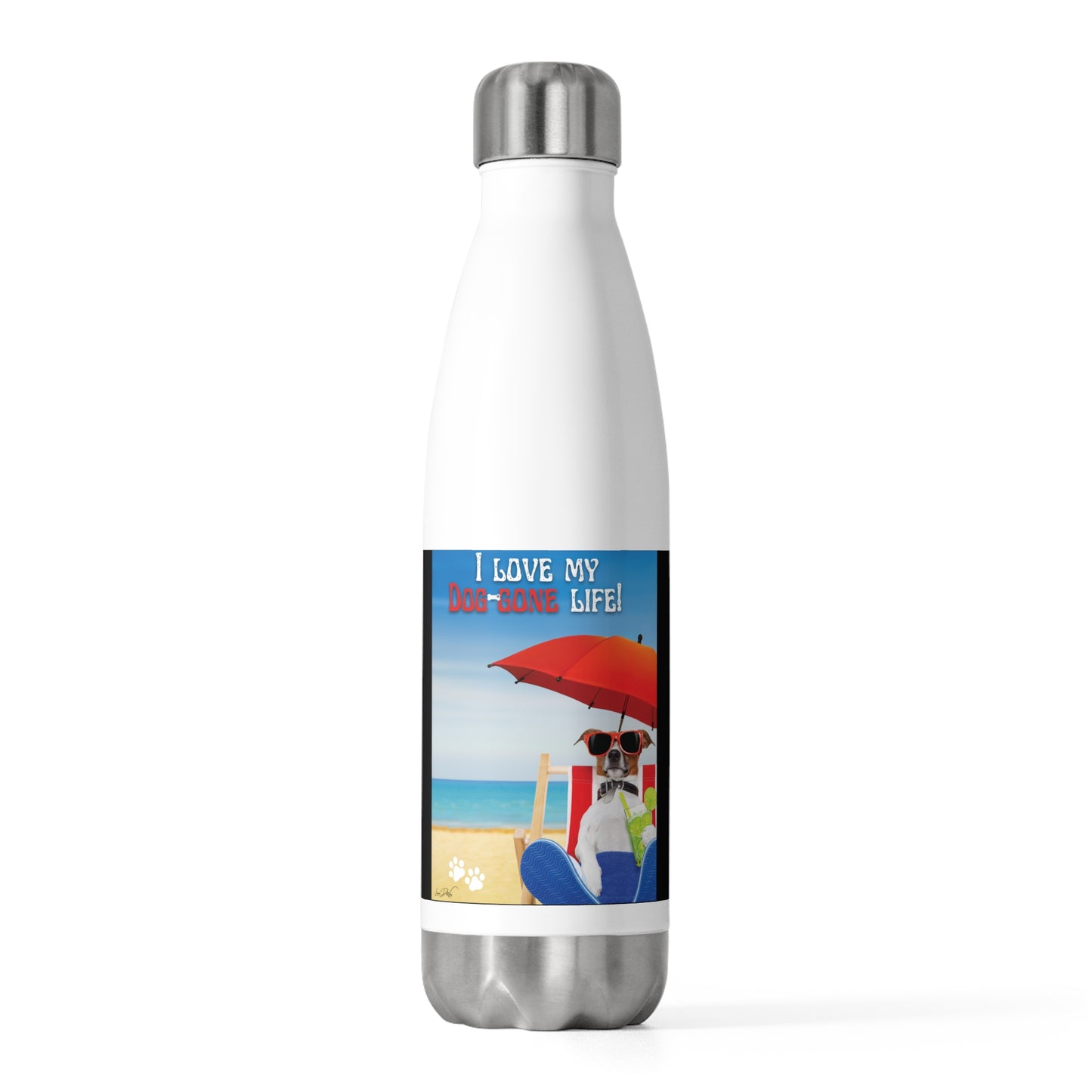 20oz Insulated (I Love My Dog-Gone Life) Bottle