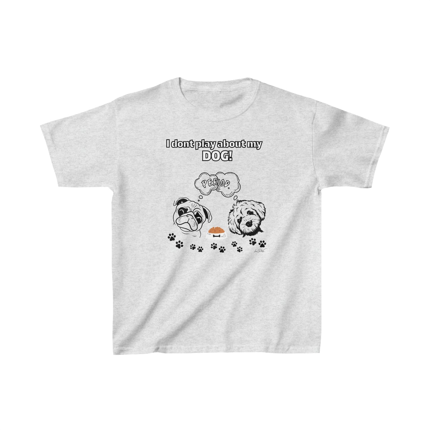 Youth (I Don't Play About My Dog) Cotton™ Tee