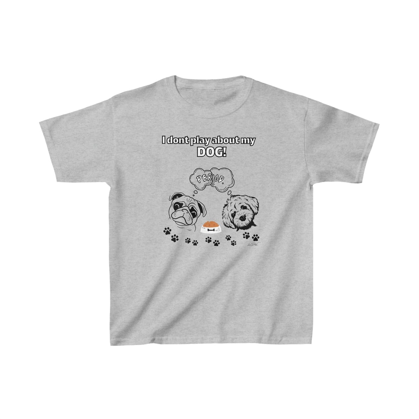 Youth (I Don't Play About My Dog) Cotton™ Tee