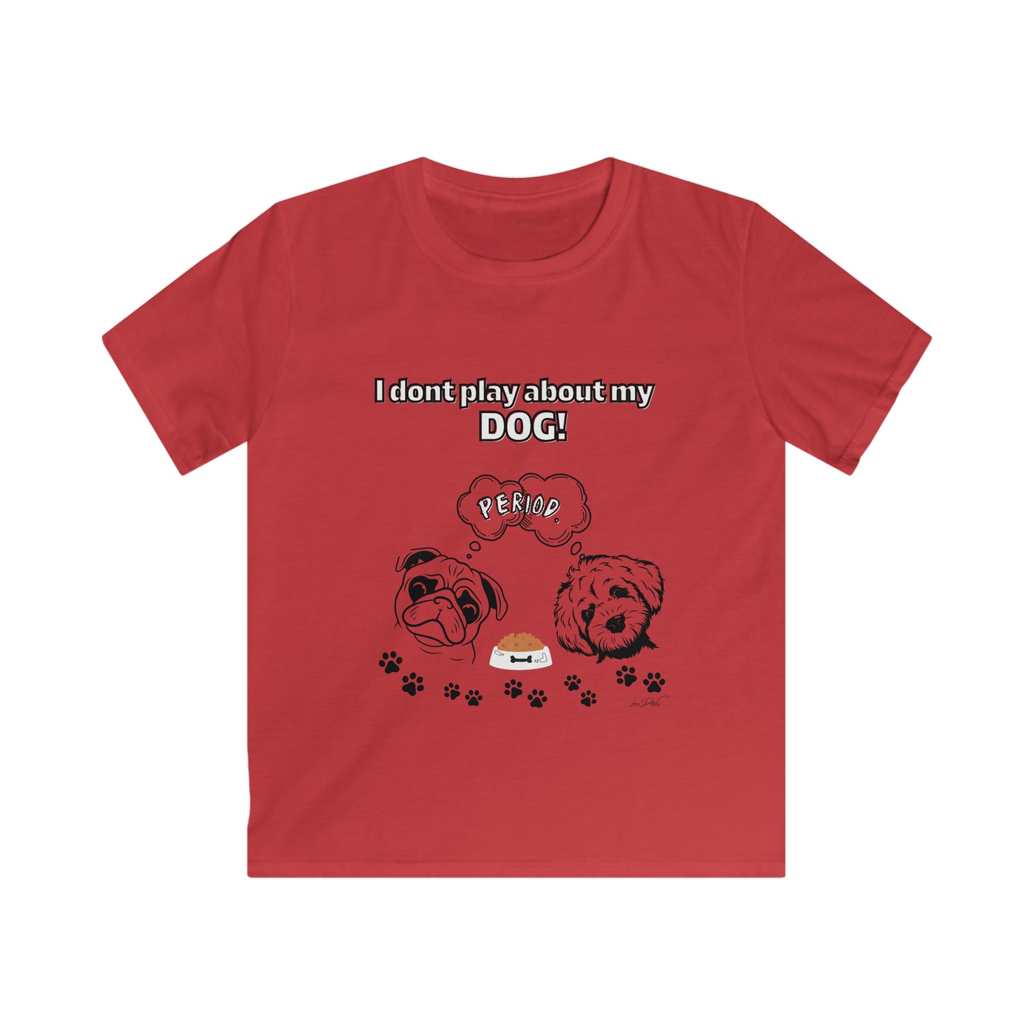 Youth (I Don't Play About My Dog) Softstyle Tee