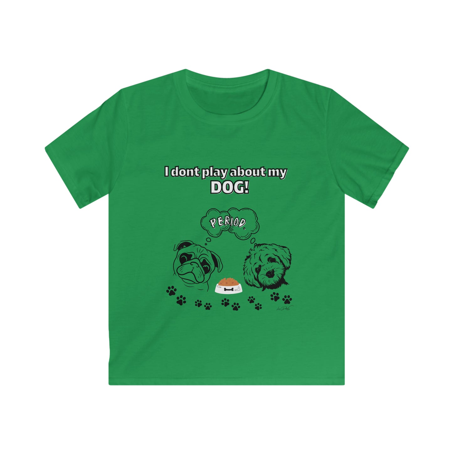 Youth (I Don't Play About My Dog) Softstyle Tee