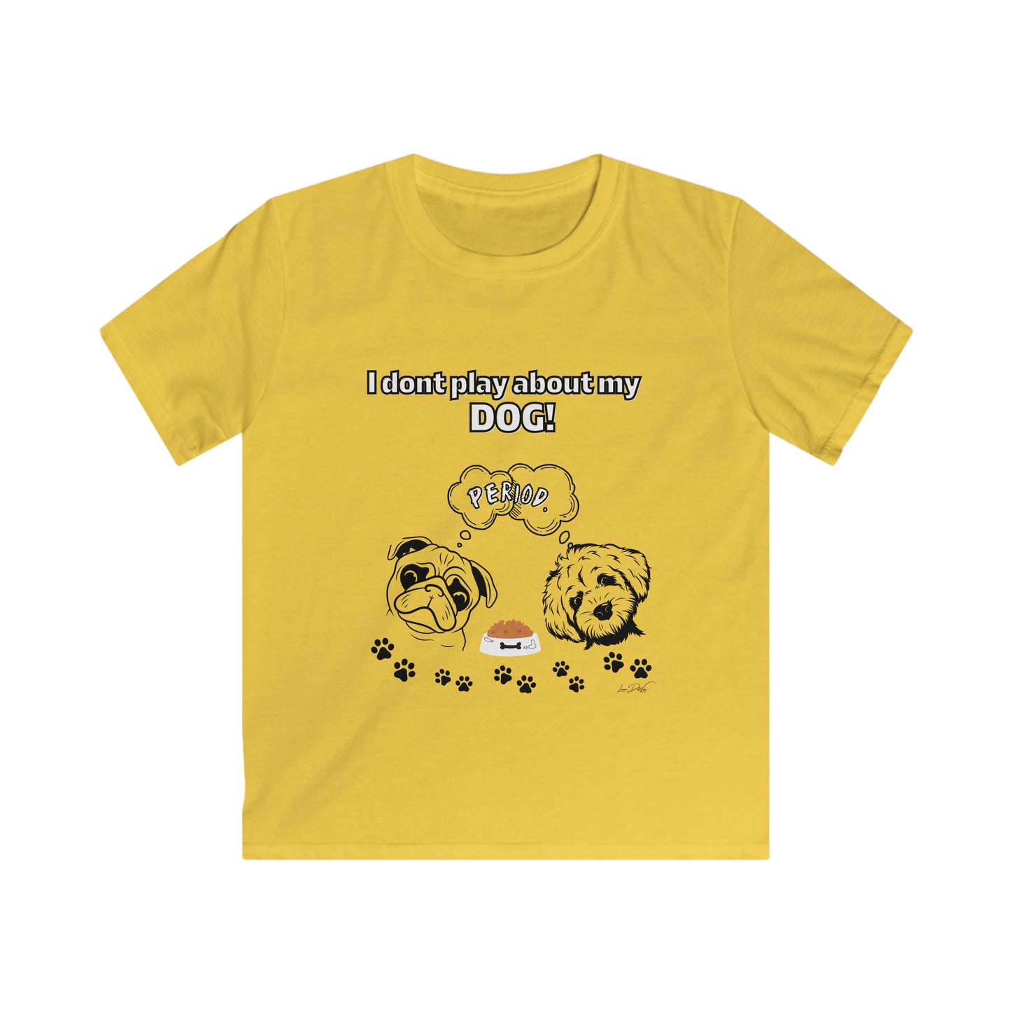 Youth (I Don't Play About My Dog) Softstyle Tee