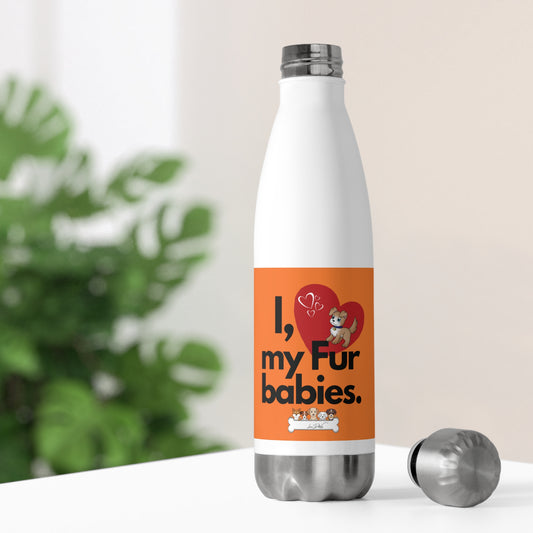 20oz Insulated (I Love My Fur Baby ) Bottle