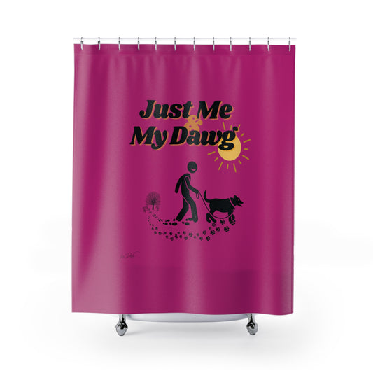 (Just Me & My Dawg) Shower Curtain