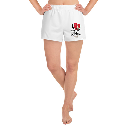 Women’s (I Love My Fur Babies) Athletic Shorts