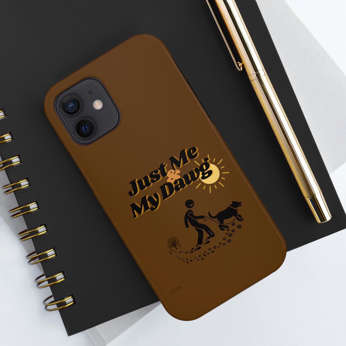Durable (Just Me & My Dog) Phone Case