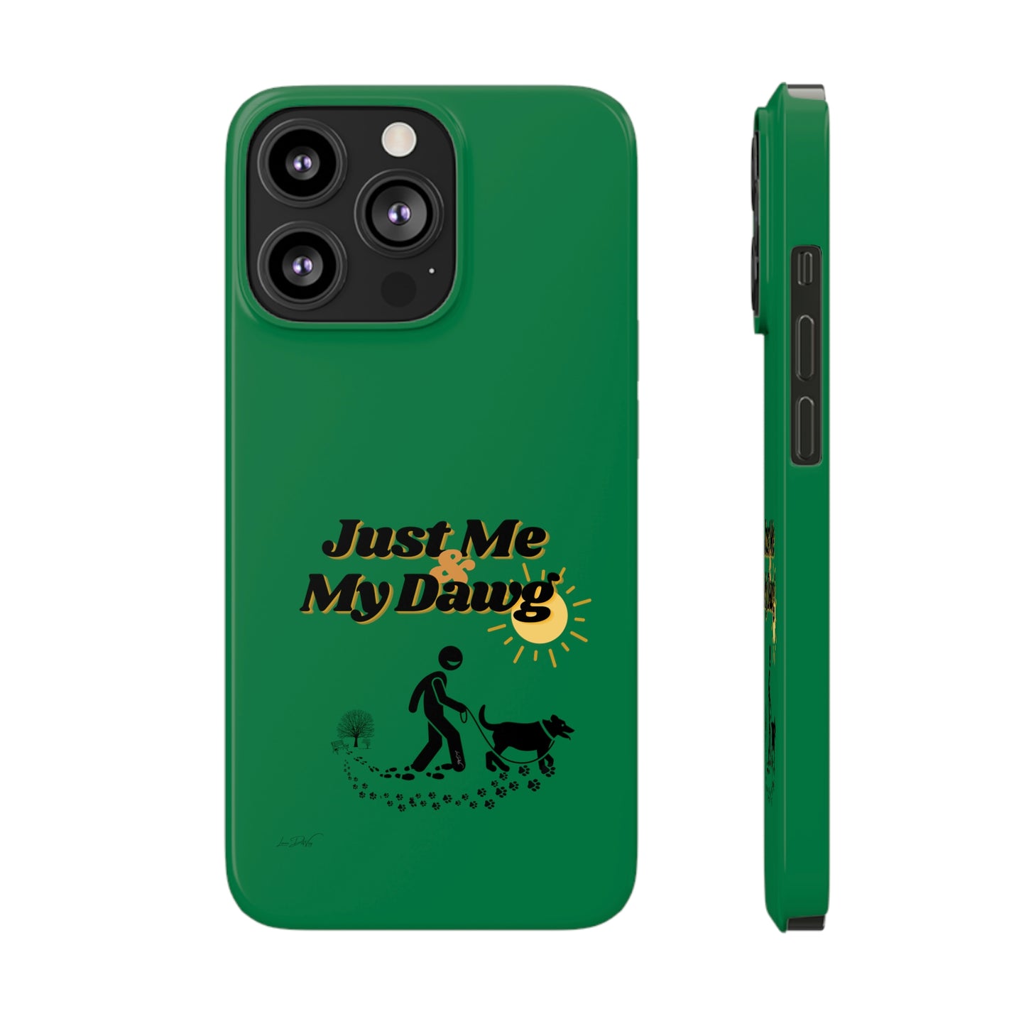 Slim (Just Me & My Dog) Phone Case