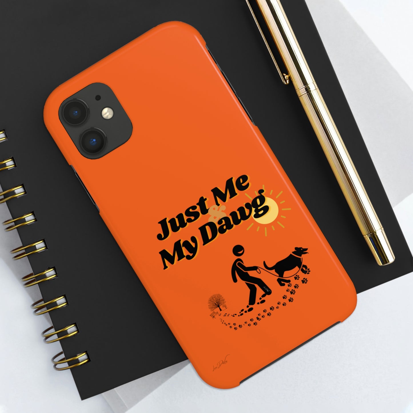 Durable (Just Me & My Dog) Phone Case