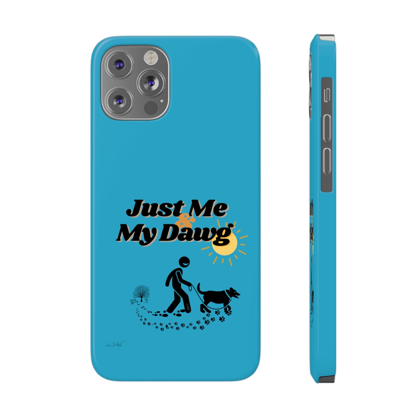 Slim (Just Me & My Dog) Phone Case