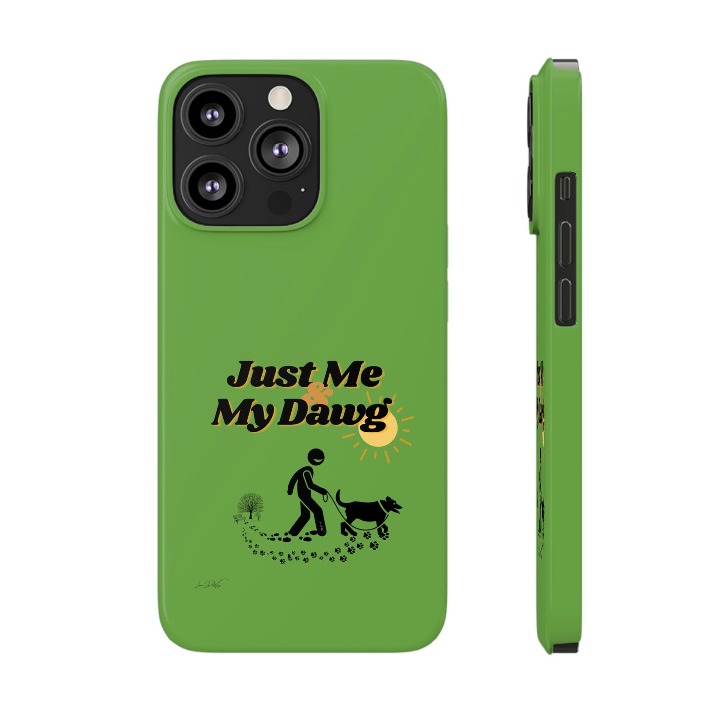 Slim (Just Me & My Dog) Phone Case