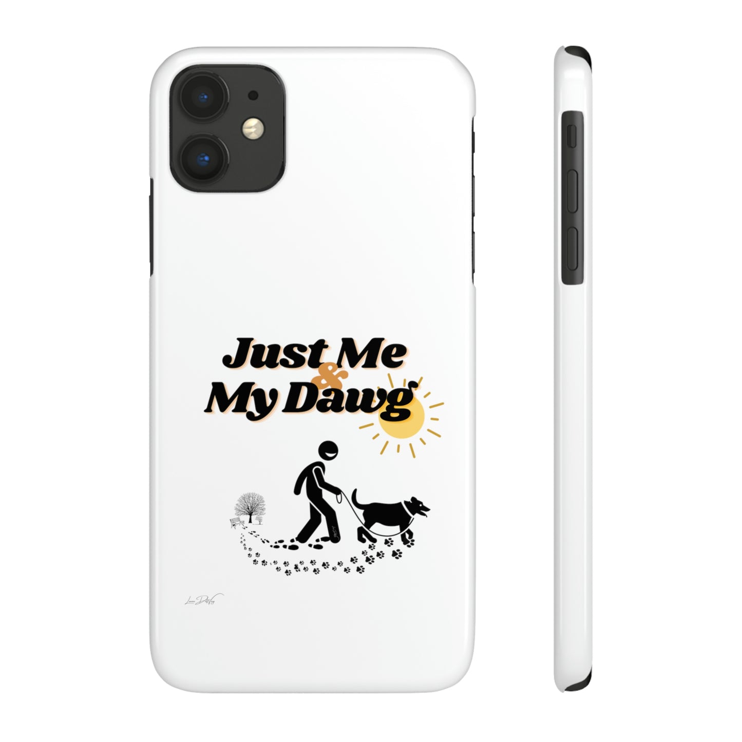 Slim (Just Me & My Dog) Phone Case