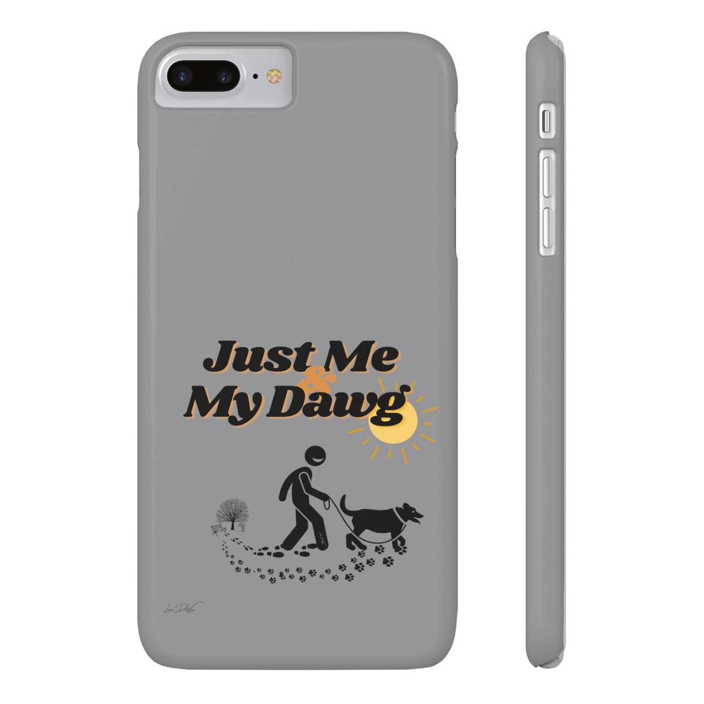 Slim (Just Me & My Dog) Phone Case