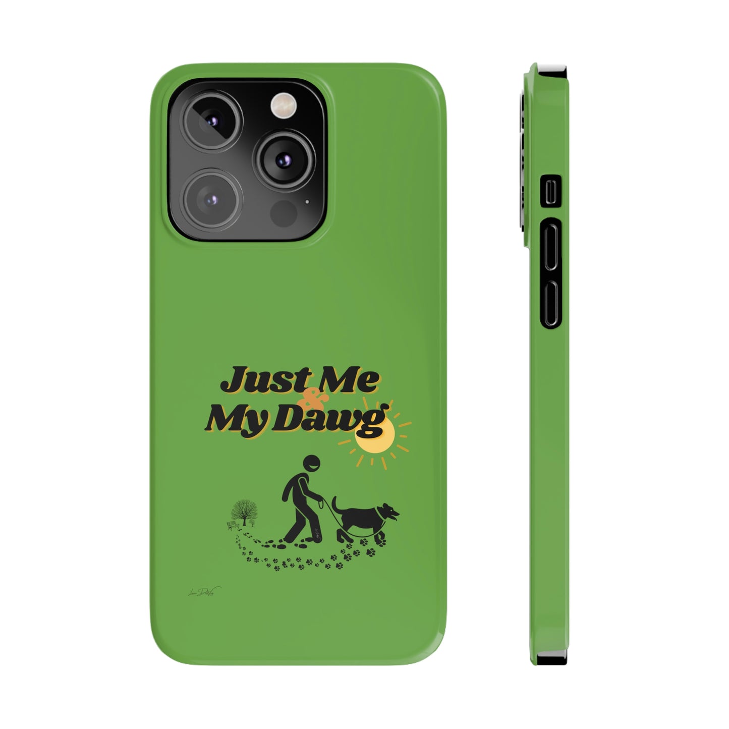 Slim (Just Me & My Dog) Phone Case
