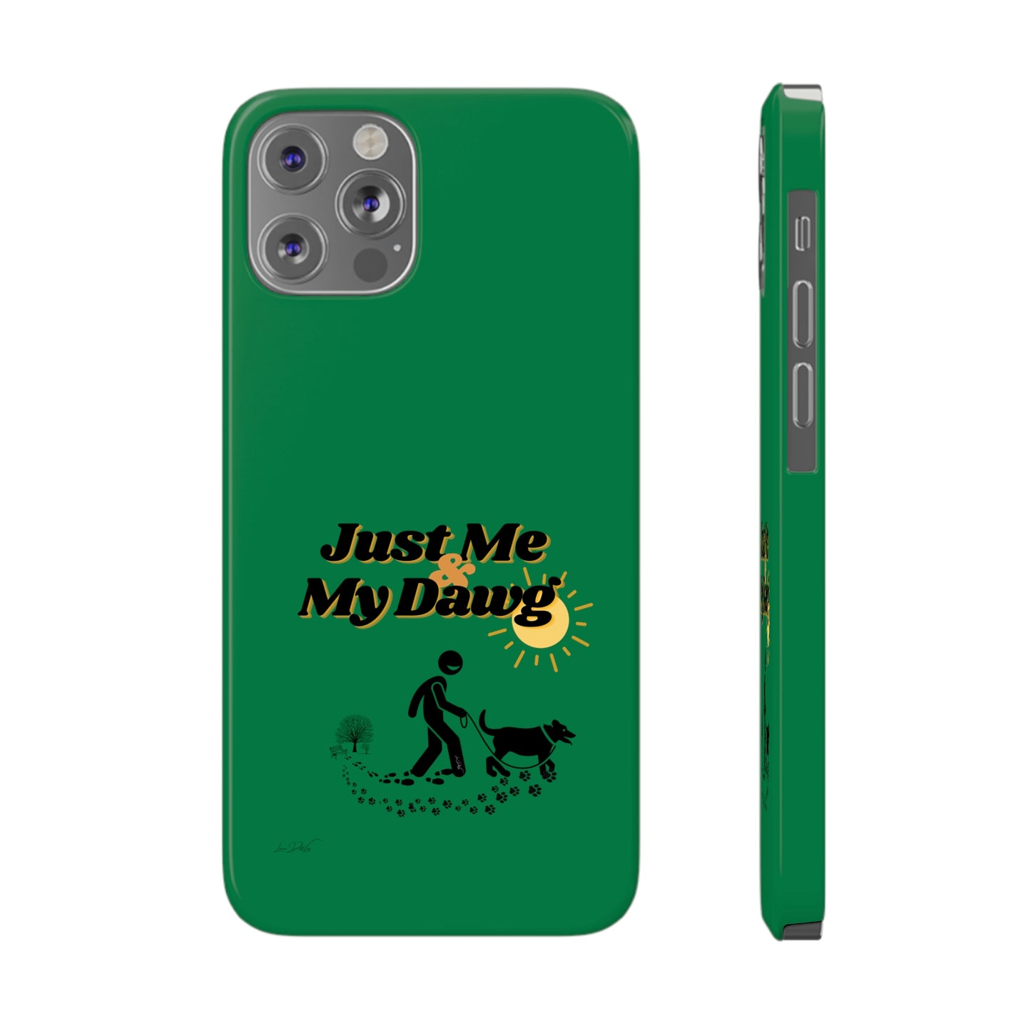 Slim (Just Me & My Dog) Phone Case