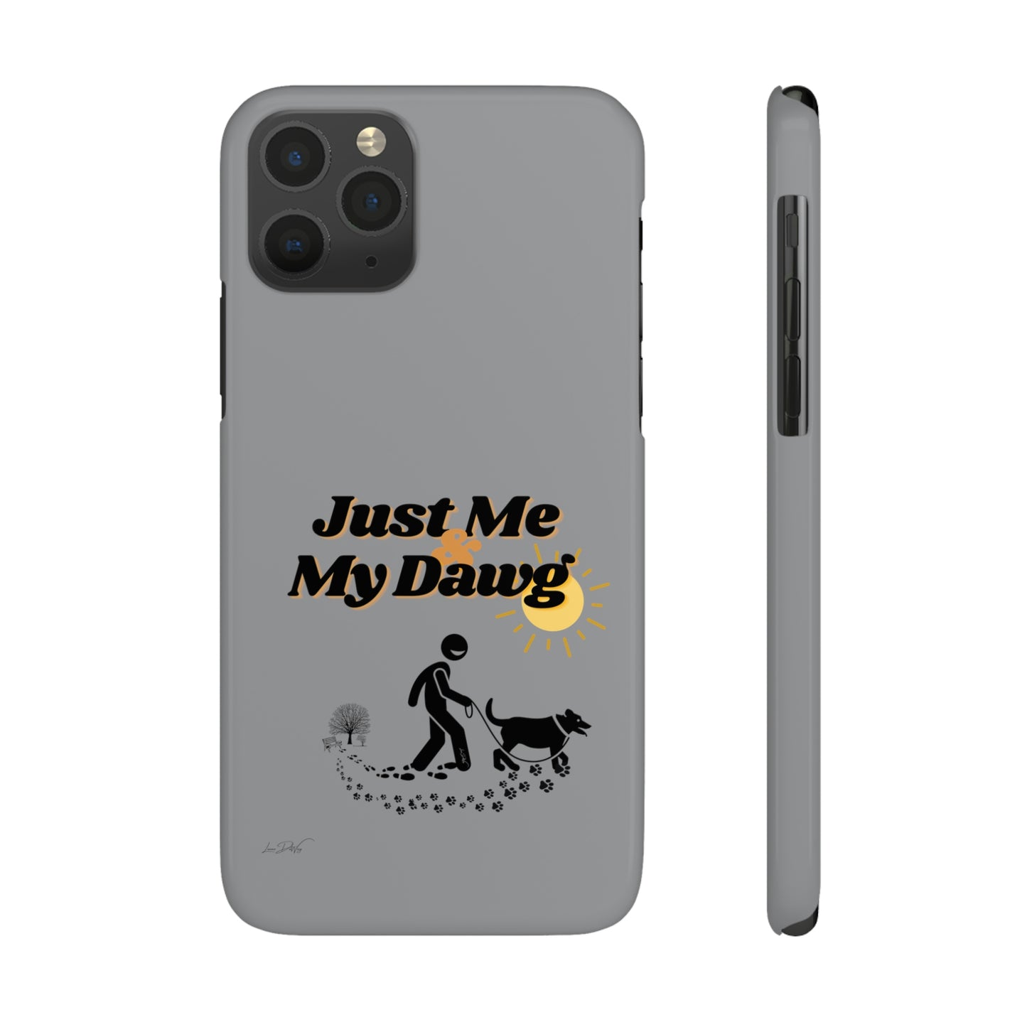 Slim (Just Me & My Dog) Phone Case