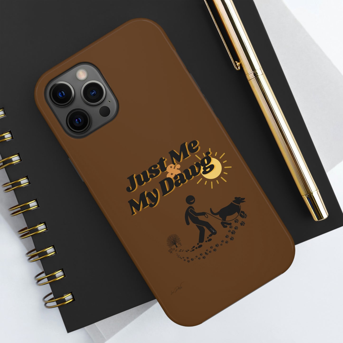Durable (Just Me & My Dog) Phone Case