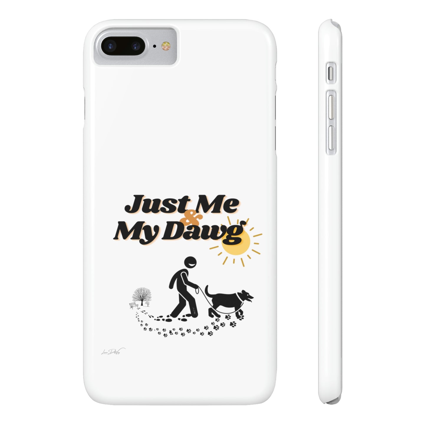Slim (Just Me & My Dog) Phone Case
