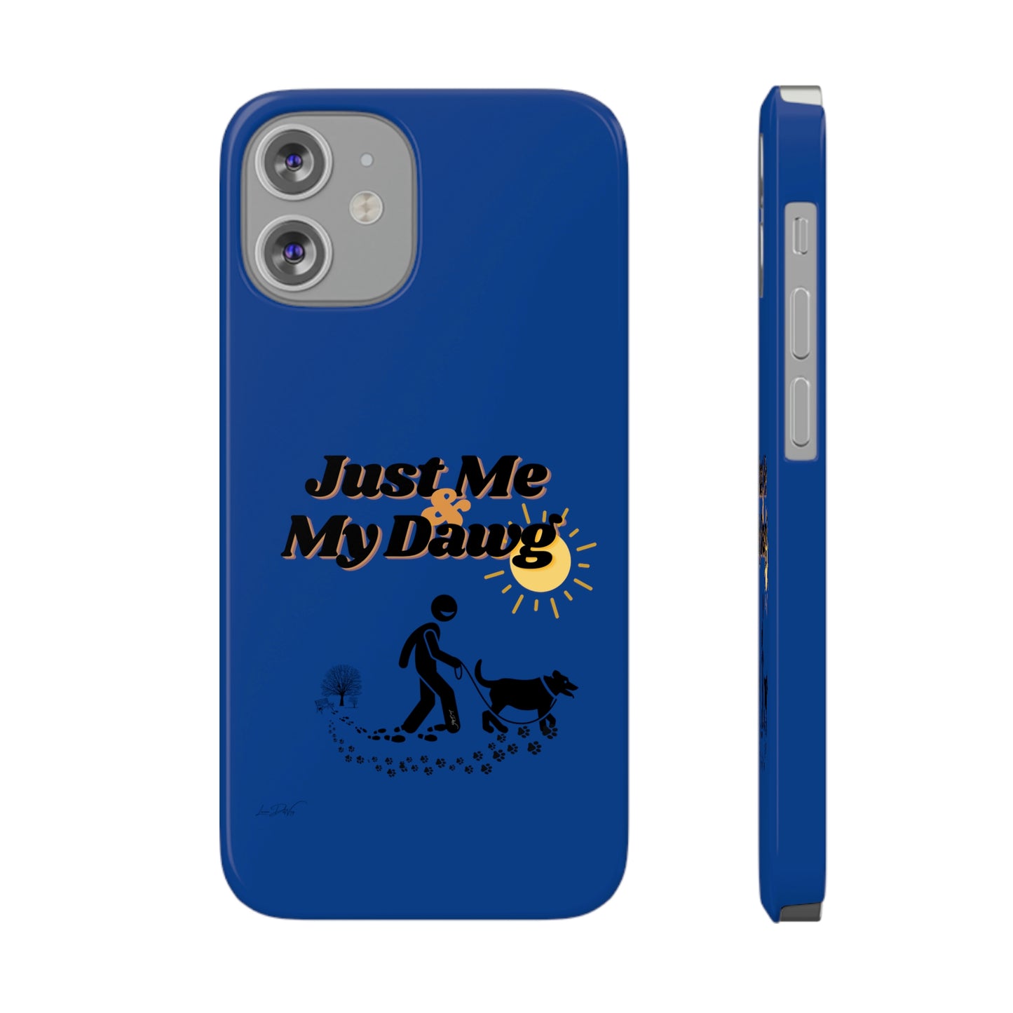 Slim (Just Me & My Dog) Phone Case