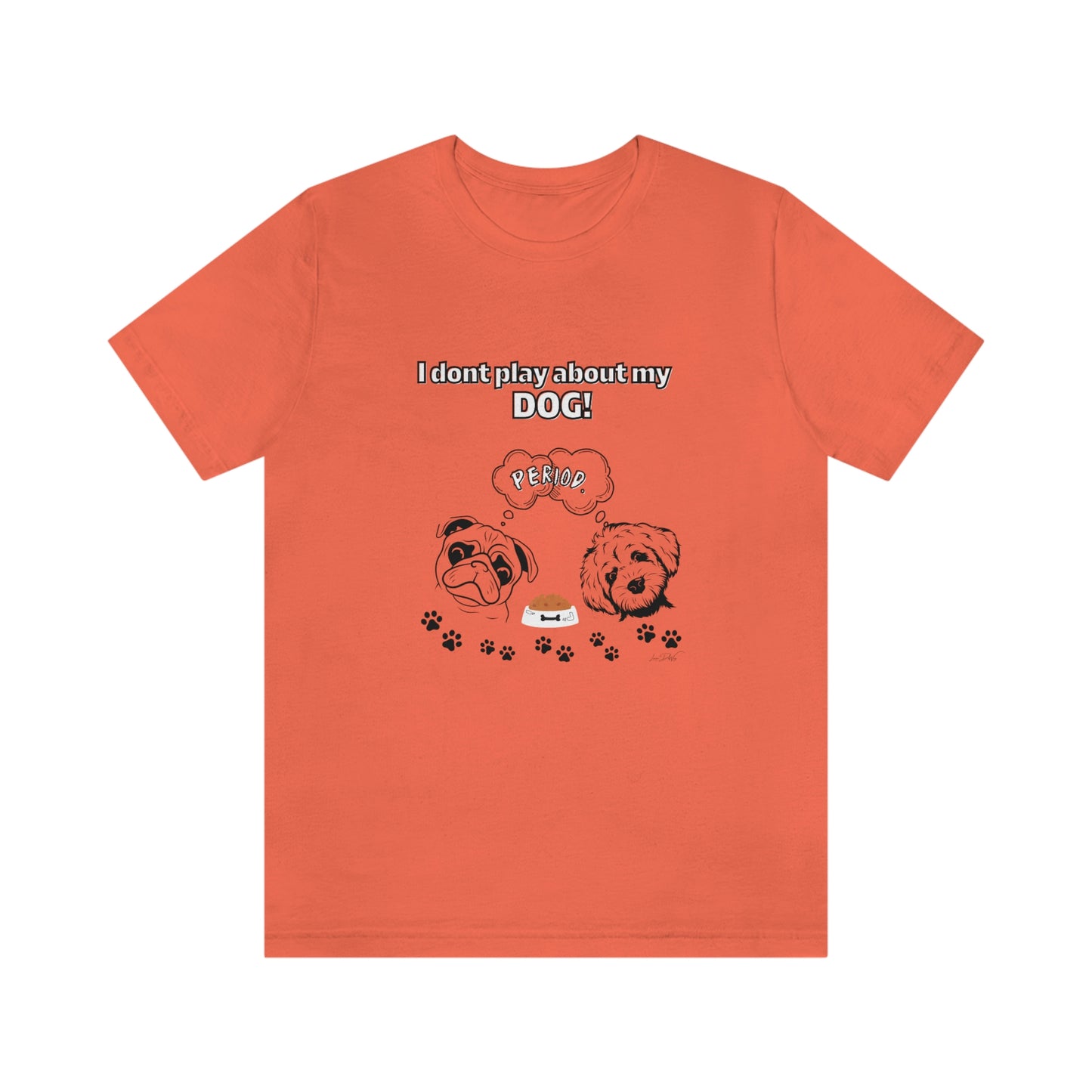 Women's (I Don't Play About My Dog) Jersey Short Sleeve Tee