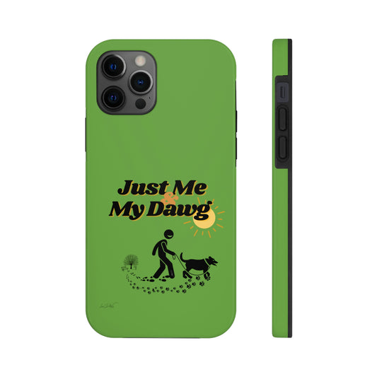 Durable (Just Me & My Dog) Phone Case