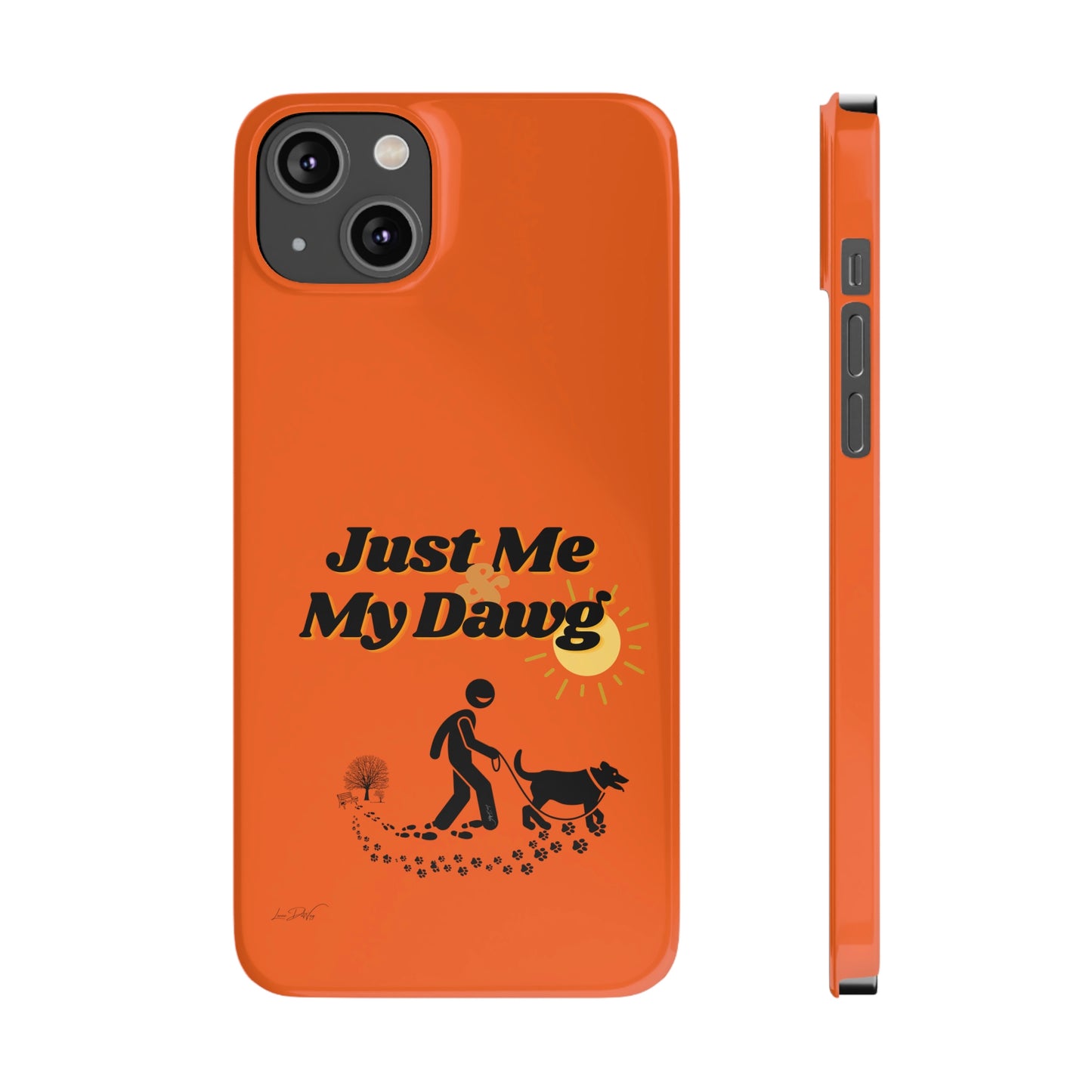 Slim (Just Me & My Dog) Phone Case