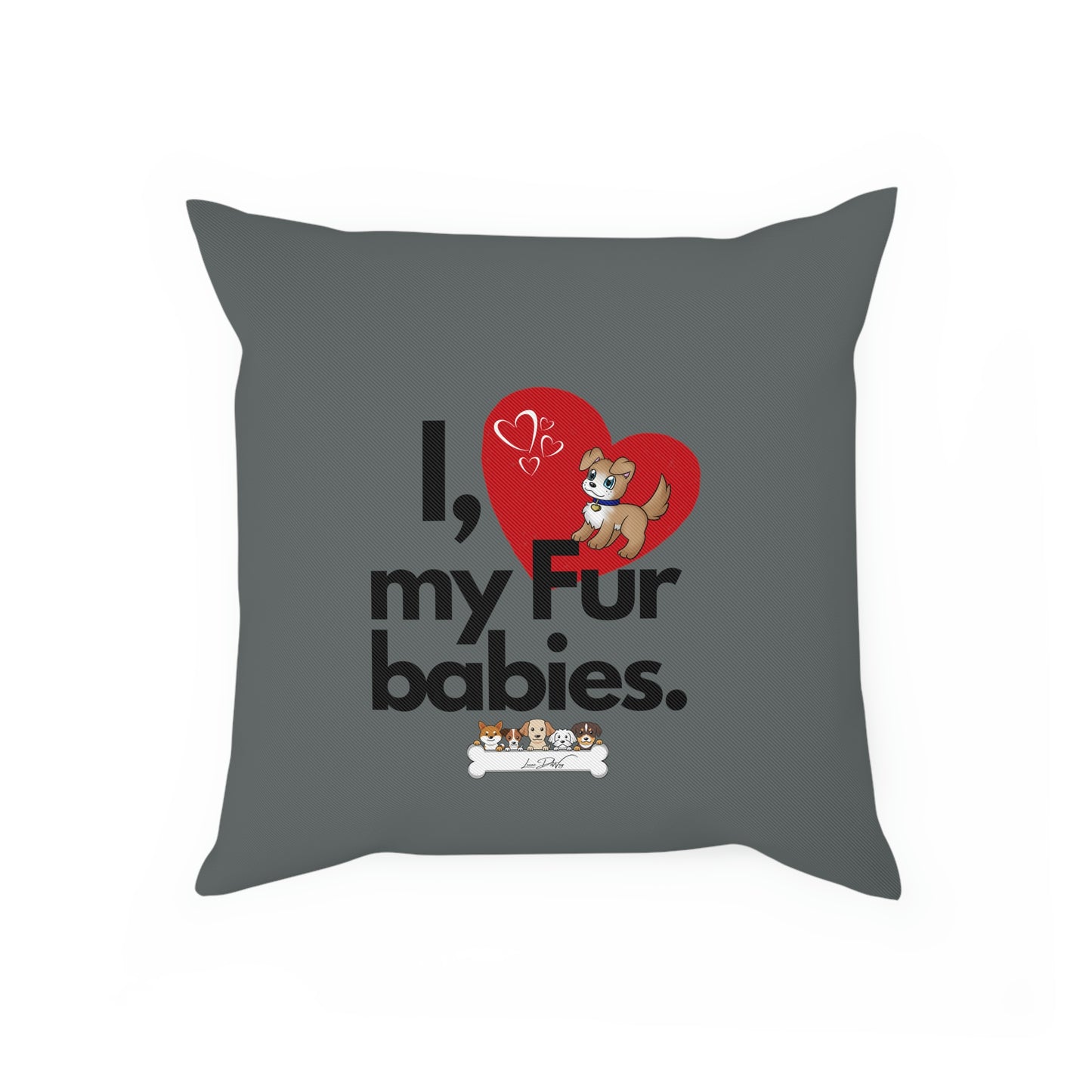 Comfy Pillow (I Love My Fur Babies)