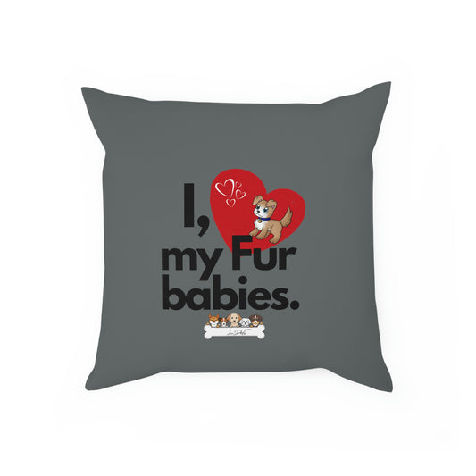 Comfy Pillow (I Love My Fur Babies)