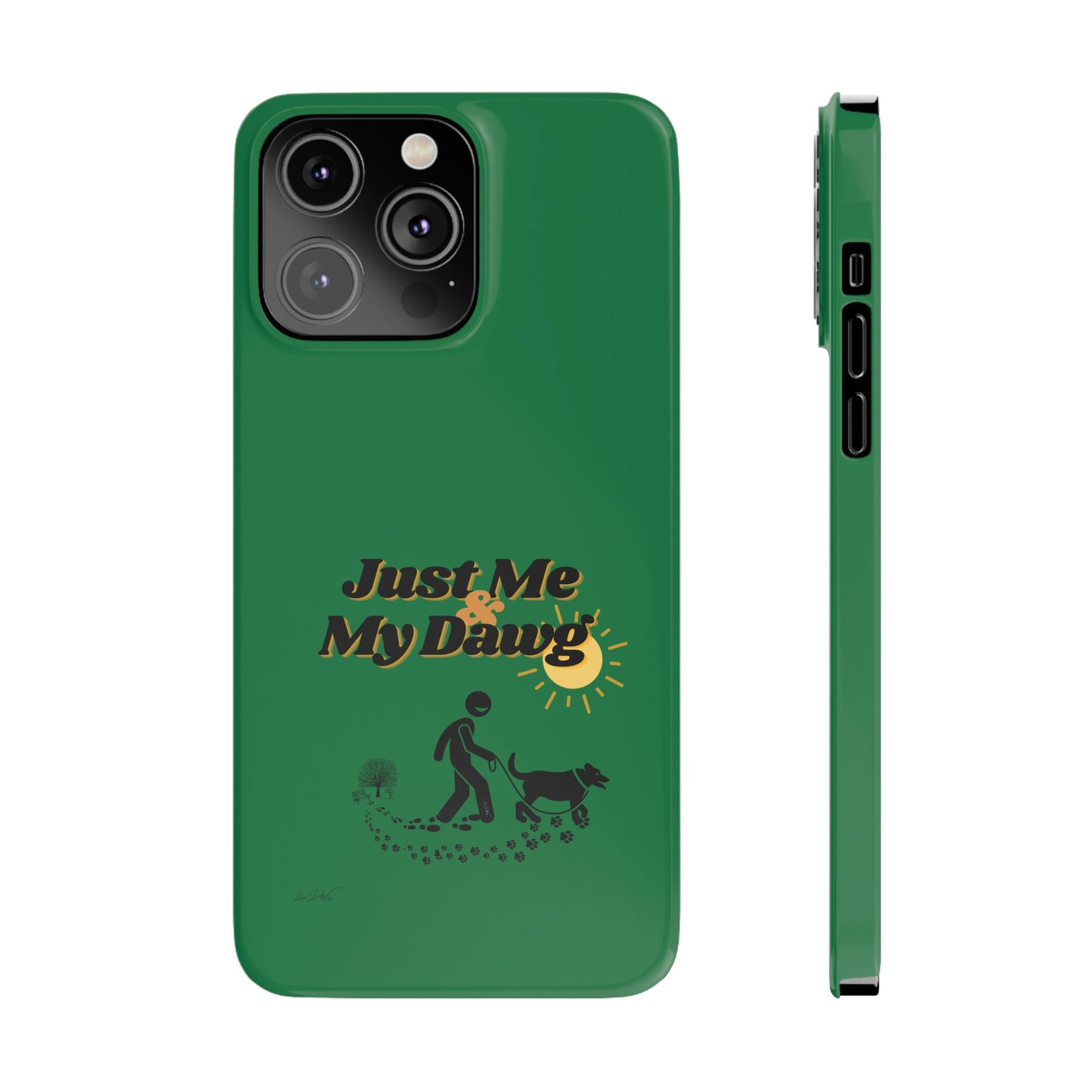 Slim (Just Me & My Dog) Phone Case