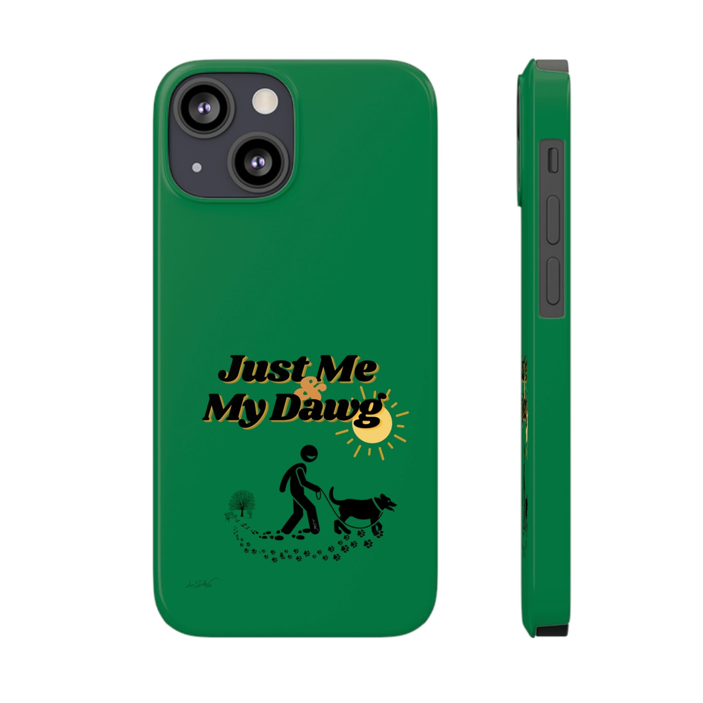 Slim (Just Me & My Dog) Phone Case