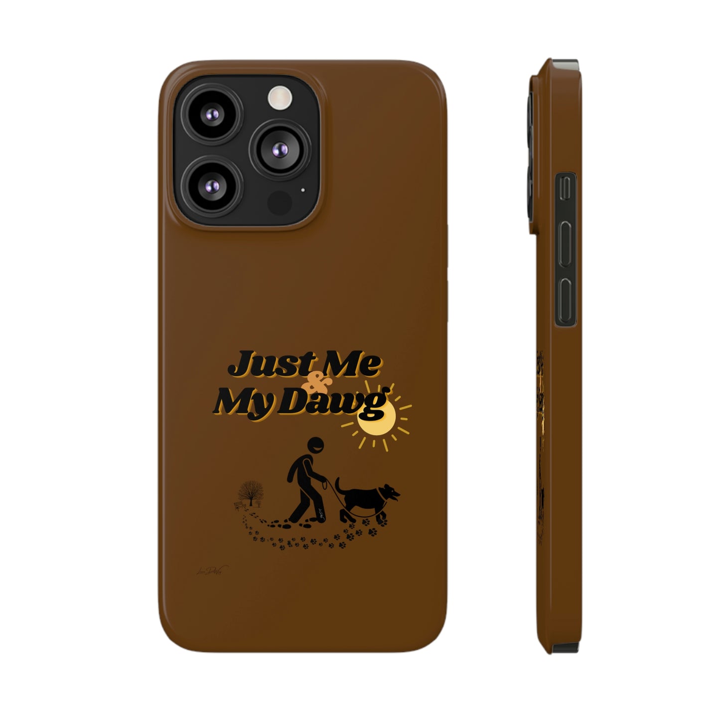 Slim (Just Me & My Dog) Phone Case
