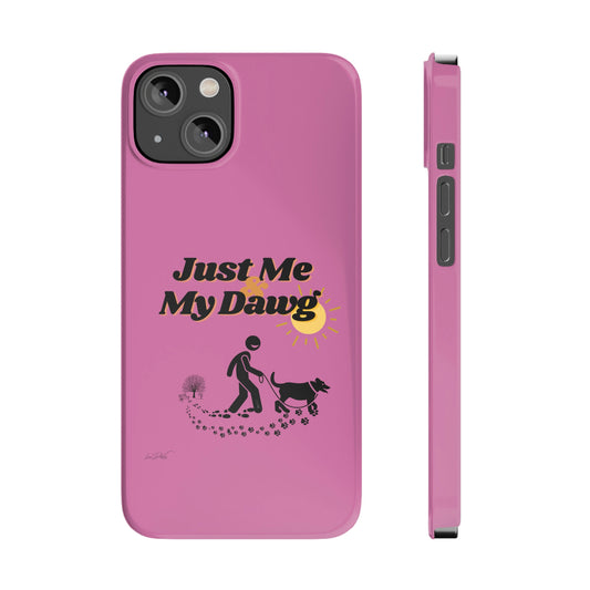Slim (Just Me & My Dog) Phone Case