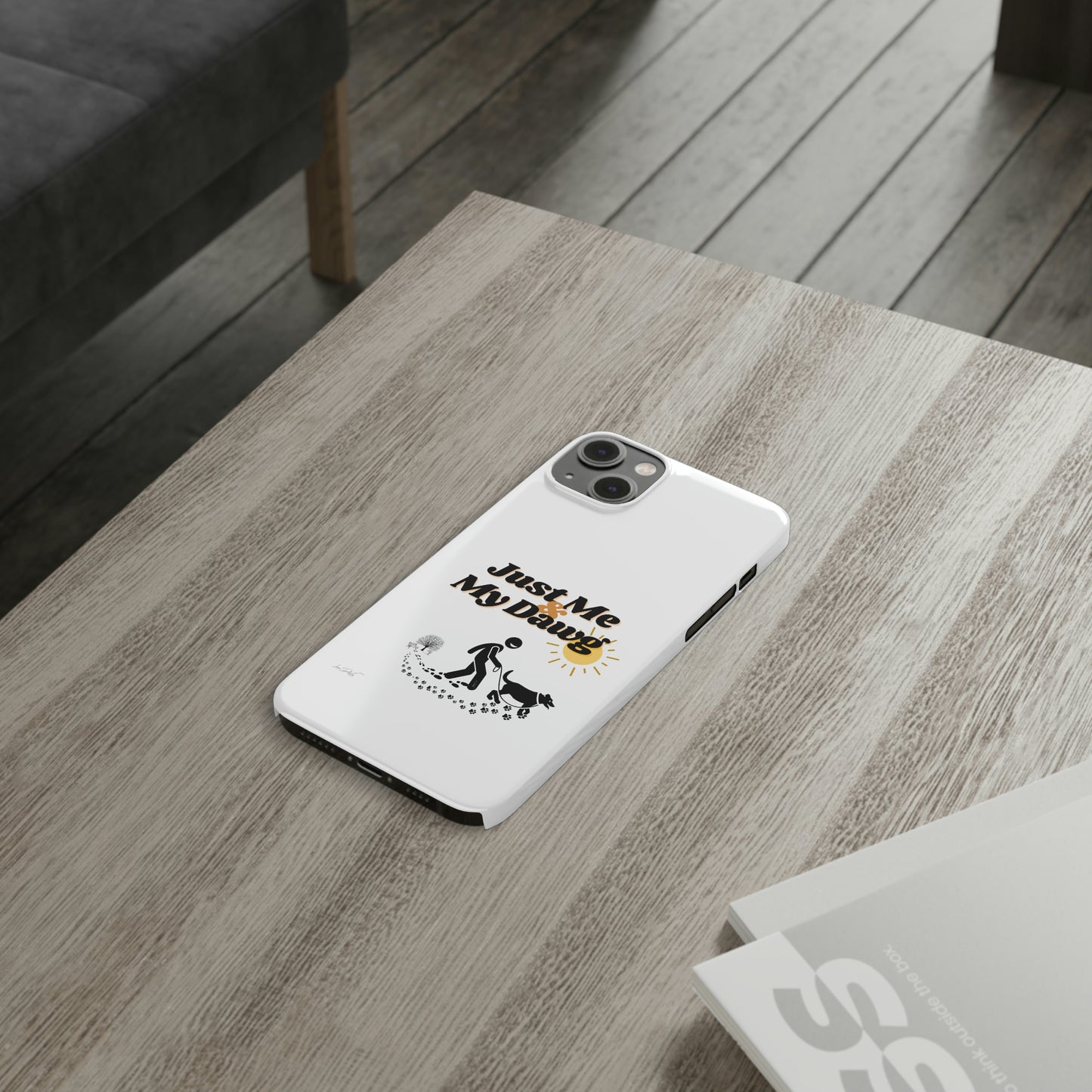 Slim (Just Me & My Dog) Phone Case