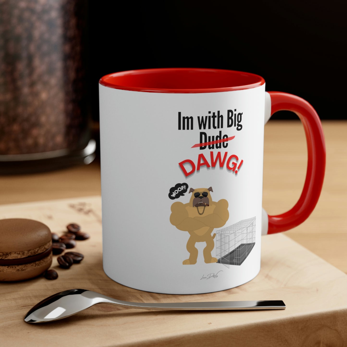 Coffee Mug, 11oz (Im With Big Dawg)