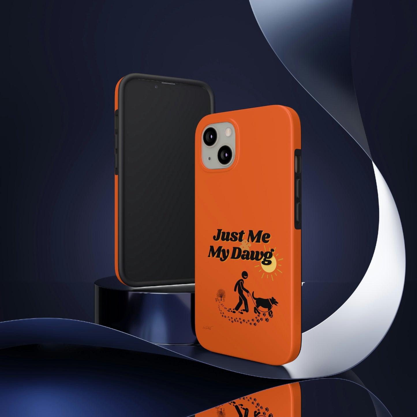 Durable (Just Me & My Dog) Phone Case