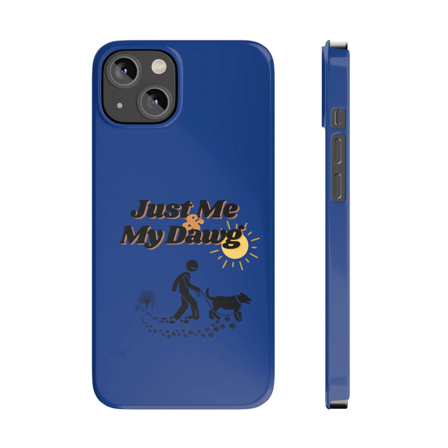 Slim (Just Me & My Dog) Phone Case