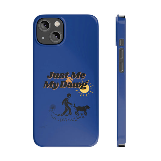 Slim (Just Me & My Dog) Phone Case