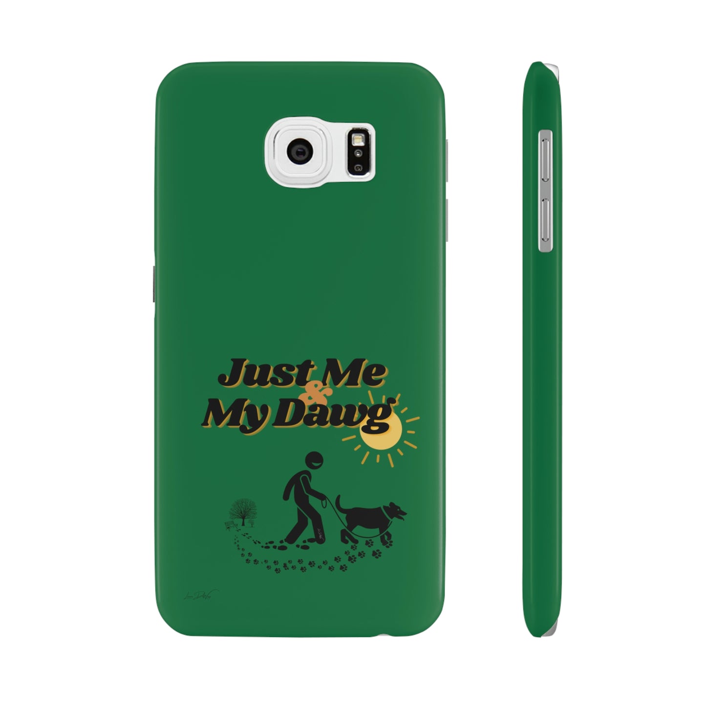 Slim (Just Me & My Dog) Phone Case