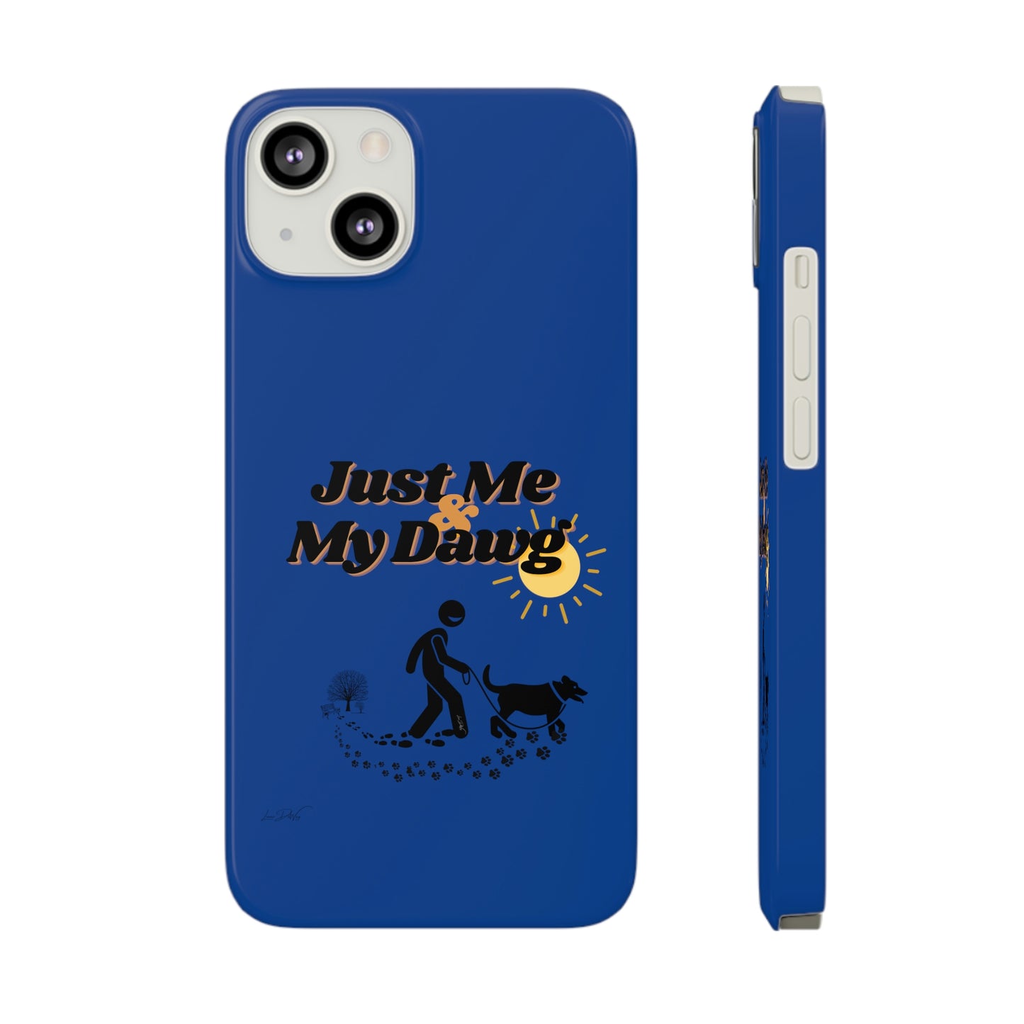 Slim (Just Me & My Dog) Phone Case