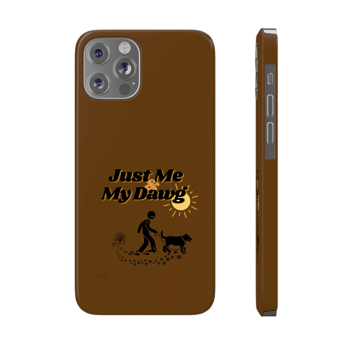 Slim (Just Me & My Dog) Phone Case