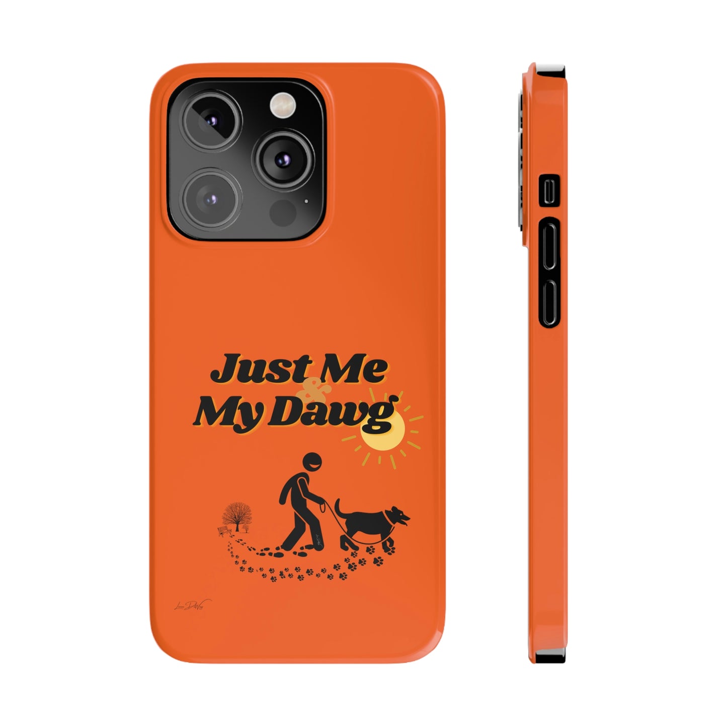 Slim (Just Me & My Dog) Phone Case