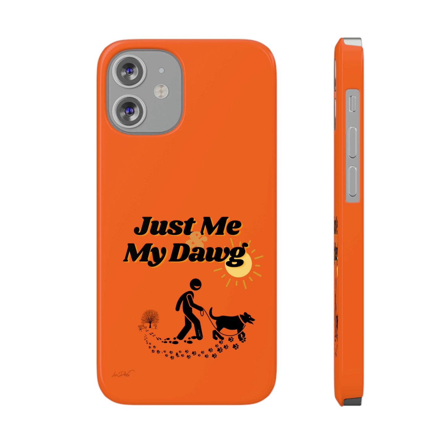 Slim (Just Me & My Dog) Phone Case