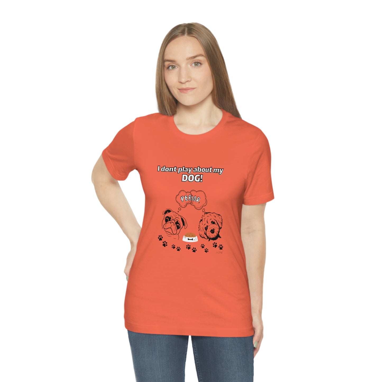 Women's (I Don't Play About My Dog) Jersey Short Sleeve Tee