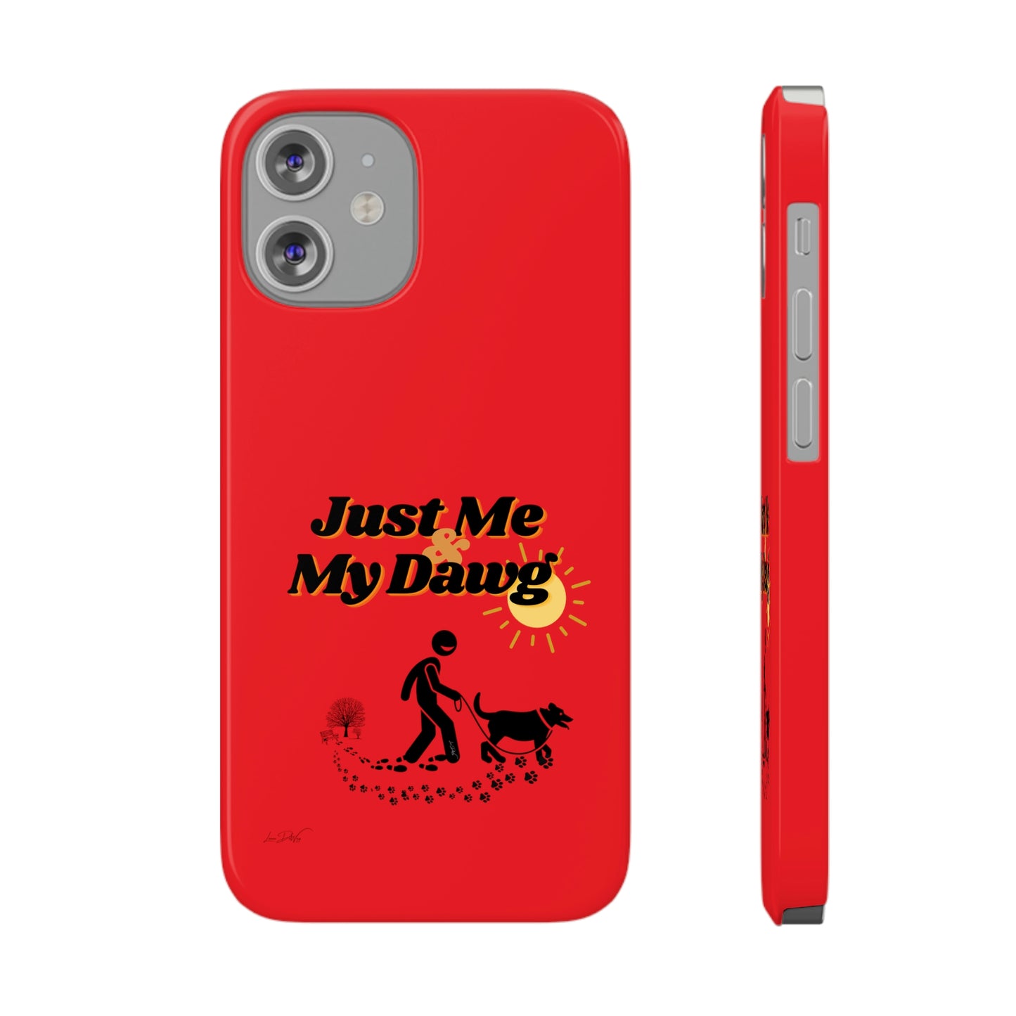 Slim (Just Me & My Dog) Phone Case
