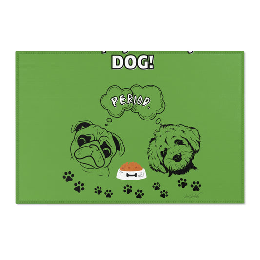 Area Rug (I Dont Play About My Dog)