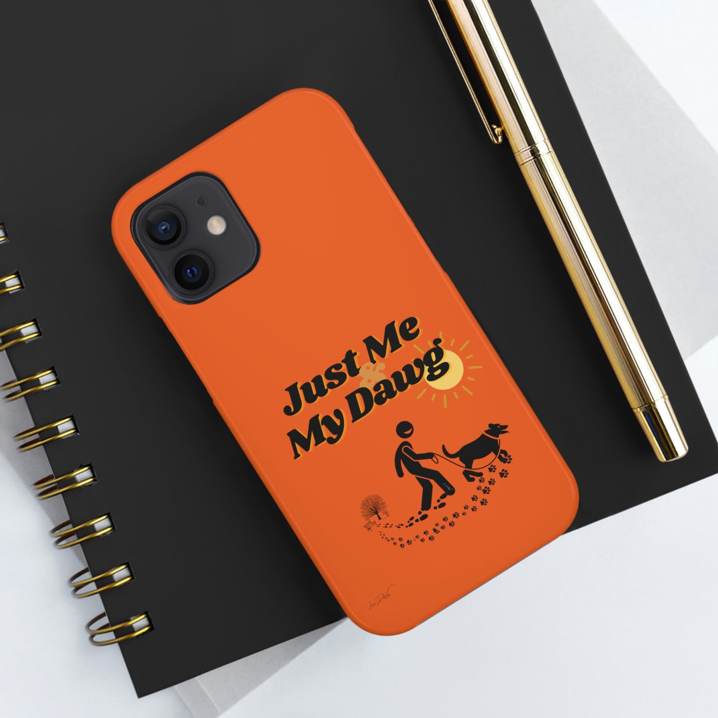 Durable (Just Me & My Dog) Phone Case