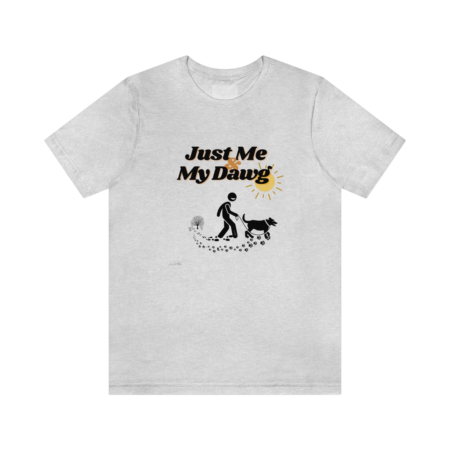 Women's (Just me & my Dog) Short Sleeve Tee