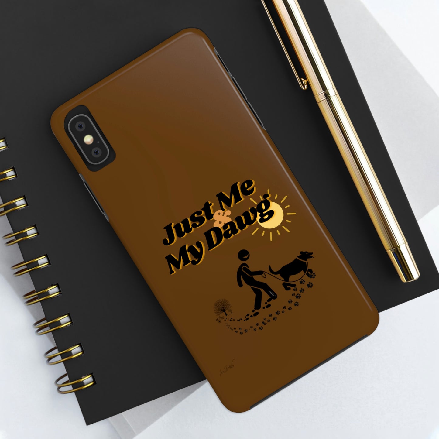 Durable (Just Me & My Dog) Phone Case
