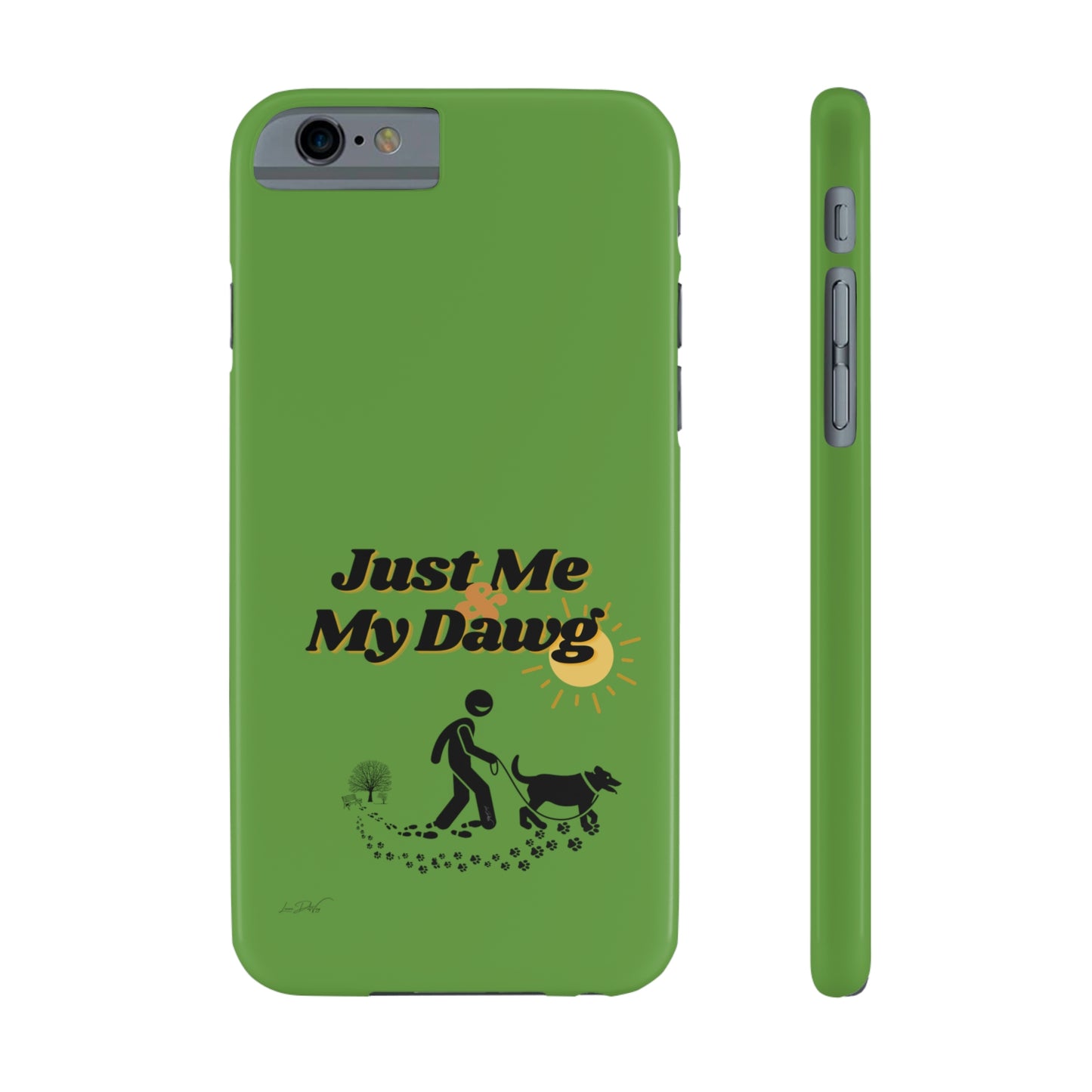 Slim (Just Me & My Dog) Phone Case