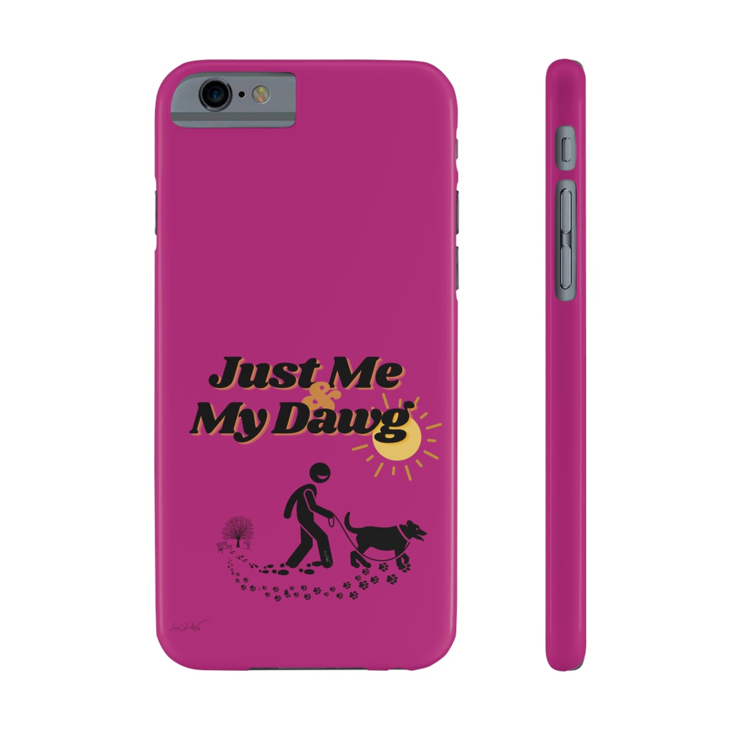 Slim (Just Me & My Dog) Phone Case