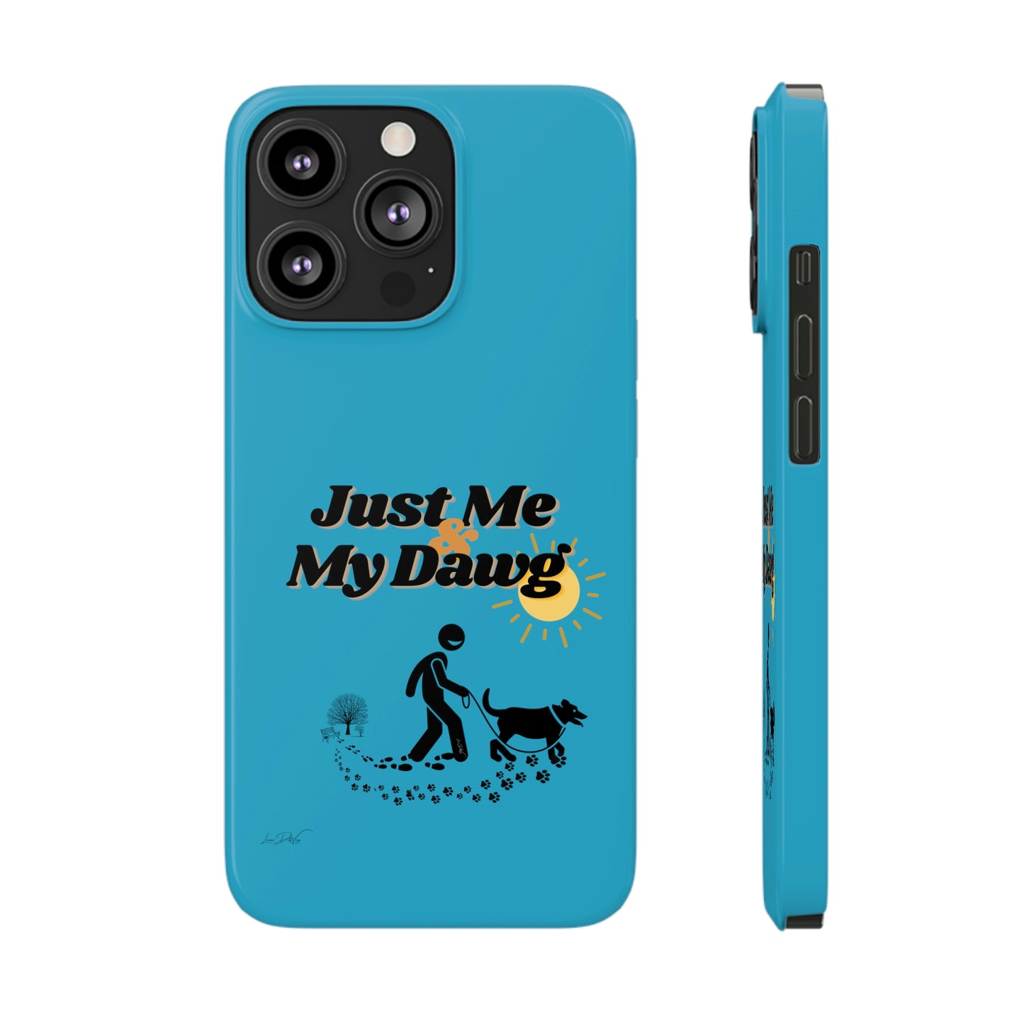 Slim (Just Me & My Dog) Phone Case